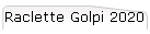 Raclette Golpi 2020
