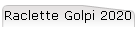 Raclette Golpi 2020